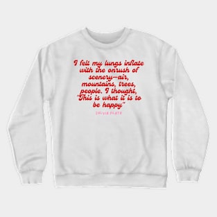 What is happy - Aesthetic Sylvia Plath quote retro Crewneck Sweatshirt